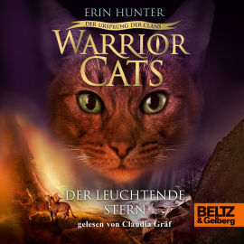 Hörbuch Warrior Cats - Der Ursprung der Clans. Der Leuchtende Stern  - Autor Erin Hunter   - gelesen von Claudia Gräf