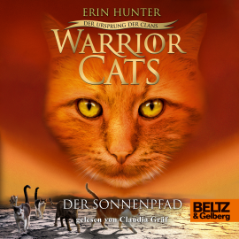 Hörbuch Warrior Cats - Der Ursprung der Clans. Der Sonnenpfad  - Autor Erin Hunter   - gelesen von Claudia Gräf