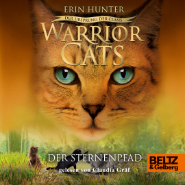 Hörbuch Warrior Cats - Der Ursprung der Clans. Der Sternenpfad  - Autor Erin Hunter   - gelesen von Claudia Gräf