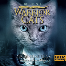 Hörbuch Warrior Cats - Die Macht der drei. Der geheime Blick.  - Autor Erin Hunter   - gelesen von Marlen Diekhoff