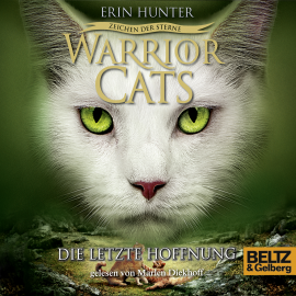 Hörbuch Warrior Cats - Zeichen der Sterne. Die letzte Hoffnung  - Autor Erin Hunter   - gelesen von Marlen Diekhoff