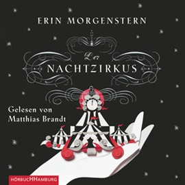 Hörbuch Der Nachtzirkus  - Autor Erin Morgenstern   - gelesen von Matthias Brandt