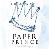 Hörbuch Paper Prince - Das Verlangen (Paper-Reihe 2)  - Autor Erin Watt   - gelesen von Schauspielergruppe