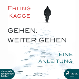 Hörbuch Gehen. Weiter gehen - Eine Anleitung  - Autor Erling Kagge   - gelesen von Wolfram Koch