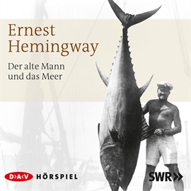 Hörbuch Der alte Mann und das Meer  - Autor Ernest Hemingway   - gelesen von Schauspielergruppe