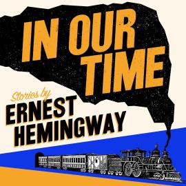 Hörbuch In Our Time (Unabridged)  - Autor Ernest Hemingway   - gelesen von Jeff Harding