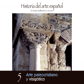 Hörbuch Arte Paleocristiano y Visigótico.  - Autor Ernesto Ballesteros Arranz   - gelesen von Schauspielergruppe