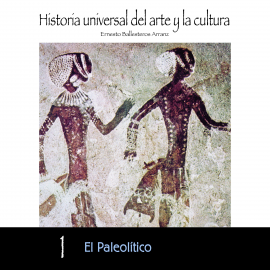 Hörbuch El Paleolítico  - Autor Ernesto Ballesteros Arranz   - gelesen von Schauspielergruppe