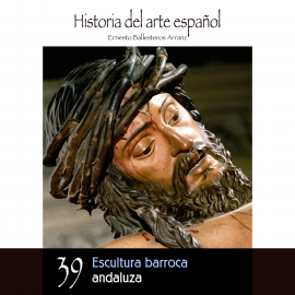 Hörbuch Escultura barroca andaluza  - Autor Ernesto Ballesteros Arranz   - gelesen von Schauspielergruppe