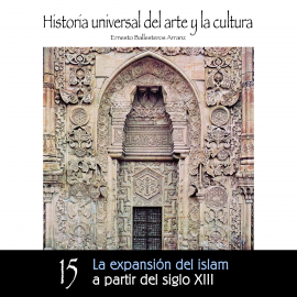 Hörbuch Expansión del Islam a partir del Siglo XIII  - Autor Ernesto Ballesteros Arranz   - gelesen von Schauspielergruppe