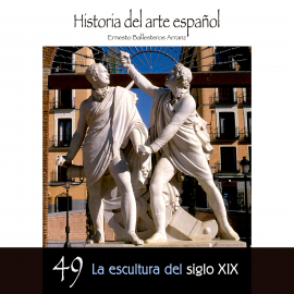 Hörbuch La escultura del siglo XIX  - Autor Ernesto Ballesteros Arranz   - gelesen von Schauspielergruppe
