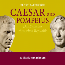 Hörbuch Caesar und Pompeius  - Autor Ernst Baltrusch   - gelesen von Diverse