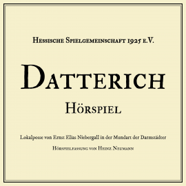 Hörbuch Datterich  - Autor Ernst Elias Niebergall   - gelesen von Heinz Neumann