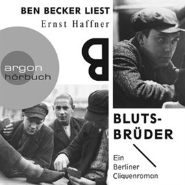 Hörbuch Blutsbrüder  - Autor Ernst Haffner   - gelesen von Ben Becker