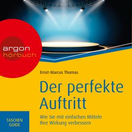 Hörbuch Haufe TaschenGuide - Der perfekte Auftritt (Ungekürzte Lesung)  - Autor Ernst-Marcus Thomas   - gelesen von Alexander Pensel