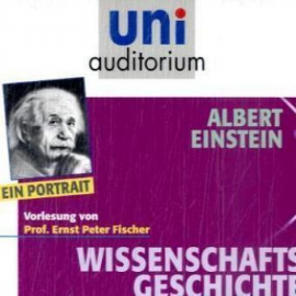 Hörbuch Albert Einstein - Ein Portrait  - Autor Ernst Peter Fischer   - gelesen von Ernst Peter Fischer