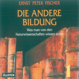 Hörbuch Die andere Bildung 1  - Autor Ernst Peter Fischer   - gelesen von Achim Höppner