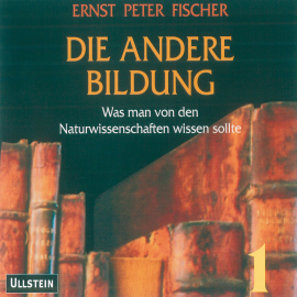 Hörbuch Die andere Bildung 2  - Autor Ernst Peter Fischer   - gelesen von Achim Höppner