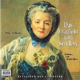 Hörbuch Das Fräulein von Scudery  - Autor Ernst Theodor Amadeus Hoffmann   - gelesen von Dinah Hinz