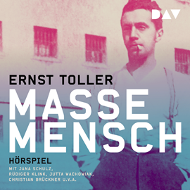 Hörbuch Masse - Mensch  - Autor Ernst Toller   - gelesen von Schauspielergruppe