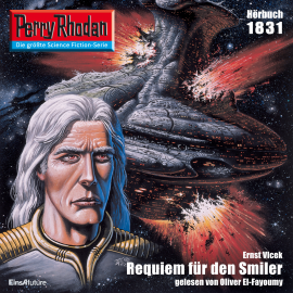 Hörbuch Perry Rhodan 1831: Requiem für den Smiler  - Autor Ernst Vlcek   - gelesen von Oliver El-Fayoumy