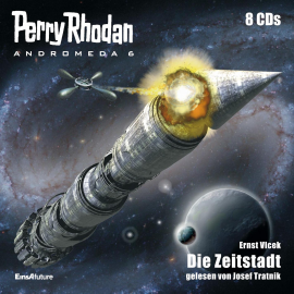 Hörbuch Perry Rhodan Andromeda 06: Die Zeitstadt  - Autor Ernst Vlcek   - gelesen von Josef Tratnik