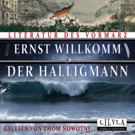 Hörbuch Der Halligmann  - Autor Ernst Willkomm   - gelesen von Schauspielergruppe