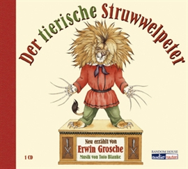 Hörbuch Der tierische Struwwelpeter  - Autor Erwin Grosche   - gelesen von Schauspielergruppe