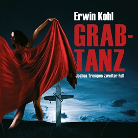Hörbuch Grabtanz  - Autor Erwin Kohl   - gelesen von Knut Müller