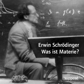 Hörbuch Was ist Materie?  - Autor Erwin Schrödinger   - gelesen von Erwin Schrödinger