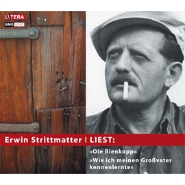 Hörbuch Erwin Strittmatter liest: "Ole Bienkopp" & "Wie ich meinen Großvater kennen lernte"  - Autor Erwin Strittmatter   - gelesen von Erwin Strittmatter