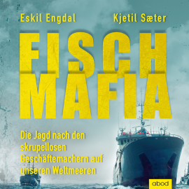 Hörbuch Fisch-Mafia  - Autor Eskil Engdal   - gelesen von Armand Presser