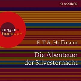 Hörbuch Die Abenteuer der Silvesternacht - Spukgeschichten  - Autor E.T.A. Hoffmann   - gelesen von Ingo Hülsmann