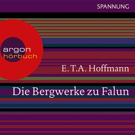 Hörbuch Die Bergwerke zu Falun  - Autor E.T.A. Hoffmann   - gelesen von Nadja Berlinghoff