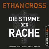 Hörbuch Die Stimme der Rache  - Autor Ethan Cross   - gelesen von Thomas Balou Martin