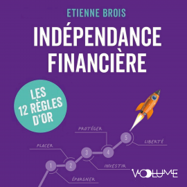 Hörbuch Indépendance financière  - Autor Etienne Brois   - gelesen von Hadrien Rouchard