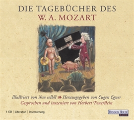 Hörbuch Die Tagebücher des W. A. Mozart  - Autor Eugen Egner   - gelesen von Herbert Feuerstein