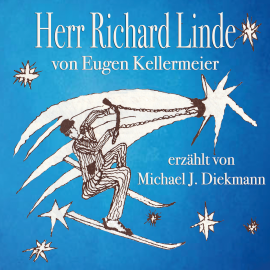 Hörbuch Herr Richard Linde  - Autor Eugen Kellermeier   - gelesen von Michael J. Diekmann