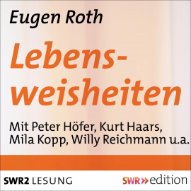 Hörbuch Lebensweisheiten  - Autor Eugen Roth   - gelesen von Schauspielergruppe