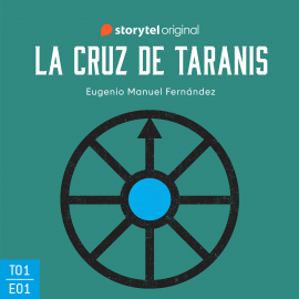 Hörbuch La cruz de Taranis - S01E01  - Autor Eugenio Manuel Fernández   - gelesen von Raúl García Arrondo