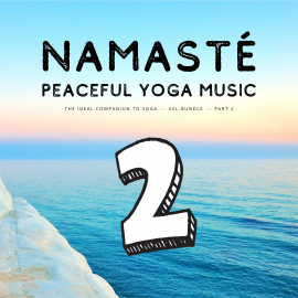 Hörbuch Namasté | Peaceful Yoga Music 2  - Autor European Yoga Institute   - gelesen von European Yoga Institute