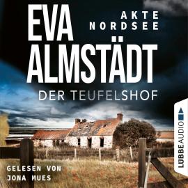 Hörbuch Der Teufelshof - Akte Nordsee, Teil 2 (Gekürzt)  - Autor Eva Almstädt   - gelesen von Jona Mues