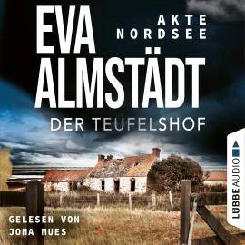 Hörbuch Der Teufelshof - Akte Nordsee, Teil 2 (Ungekürzt)  - Autor Eva Almstädt   - gelesen von Jona Mues