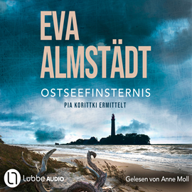 Hörbuch Ostseefinsternis - Pia Korittkis neunzehnter Fall - Kommissarin Pia Korittki 19 (Gekürzt)  - Autor Eva Almstädt   - gelesen von Anne Moll