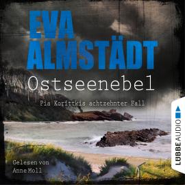 Hörbuch Ostseenebel - Pia Korittkis achtzehnter Fall - Kommissarin Pia Korittki 18 (Gekürzt)  - Autor Eva Almstädt   - gelesen von Anne Moll