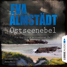 Hörbuch Ostseenebel - Pia Korittkis achtzehnter Fall - Kommissarin Pia Korittki, Teil 18 (Ungekürzt)  - Autor Eva Almstädt   - gelesen von Anne Moll