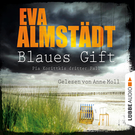 Hörbuch Blaues Gift (Kommissarin Pia Korittki - Pia Korittkis erster Fall 3)  - Autor Eva Almstädt   - gelesen von Anne Moll