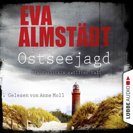 Hörbuch Ostseejagd (Pia Korittki 12)  - Autor Eva Almstädt   - gelesen von Anne Moll.