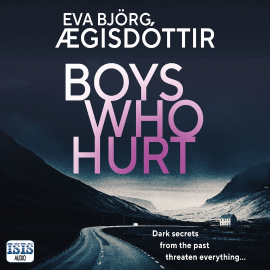 Hörbuch Boys Who Hurt  - Autor Eva Bjorg Ægisdottir   - gelesen von Diana Croft