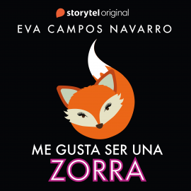 Hörbuch Me gusta ser una zorra  - Autor Eva Campos Navarro   - gelesen von Esther Minguito